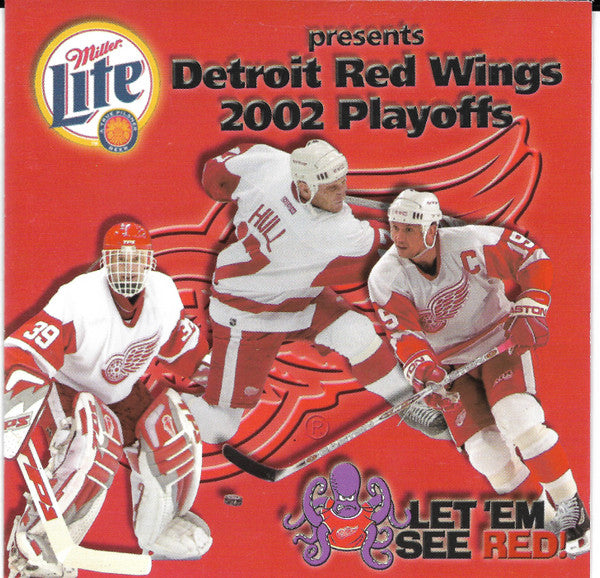 Various : Miller Lite Presents Detroit Red Wings 2002 Playoffs - Let 'Em See Red (CD, Ltd)