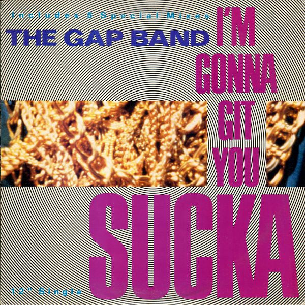 The Gap Band : I'm Gonna Git You Sucka (12")