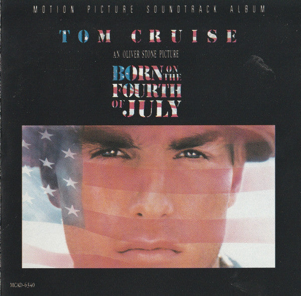 Various : Born On The Fourth Of July (Motion Picture Soundtrack Album) (CD, Album, Club, RE, CRC)