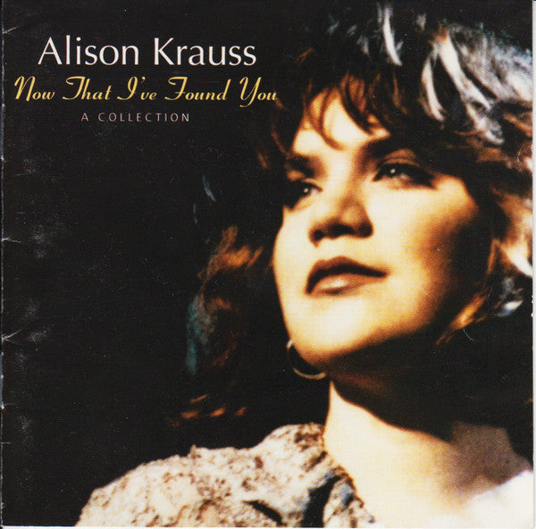 Alison Krauss : Now That I've Found You: A Collection (CD, Comp, Club, CRC)