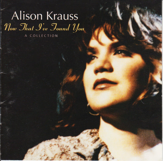 Alison Krauss : Now That I've Found You: A Collection (CD, Comp, Club, CRC)