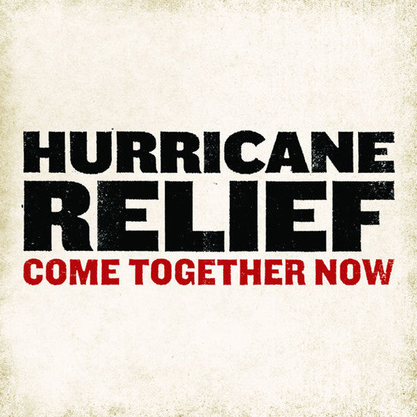 Various : Hurricane Relief: Come Together Now (2xCD, Comp)