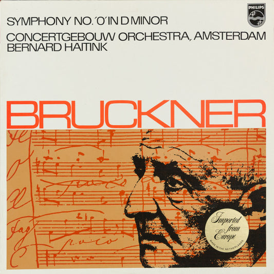 Concertgebouw Orchestra, Amsterdam*, Bernard Haitink, Bruckner* : Symphony No. '0' In D Minor (LP, Album)