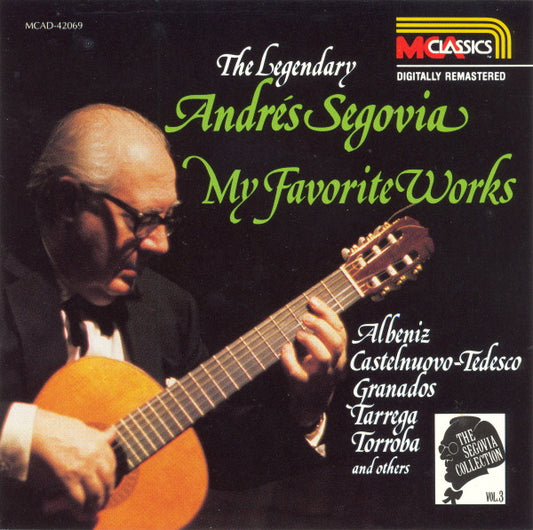 Andrés Segovia - Albeniz*, Castelnuovo-Tedesco*, Granados*, Tarrega*, Torroba* : The Segovia Collection, Vol. 3: My Favorite Works (CD, Comp, RM)