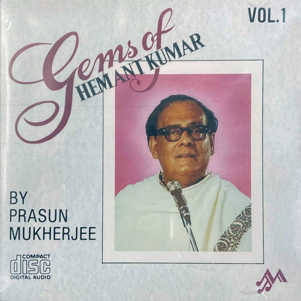Prasun Mukherjee : Gems Of Hemant Kumar • Vol.1 (CD)