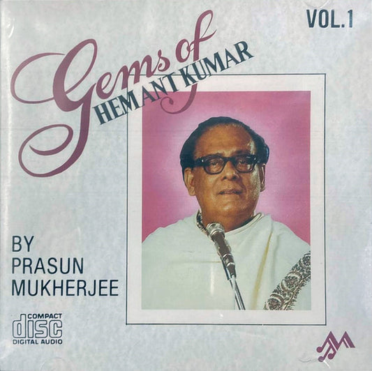 Prasun Mukherjee : Gems Of Hemant Kumar • Vol.1 (CD)