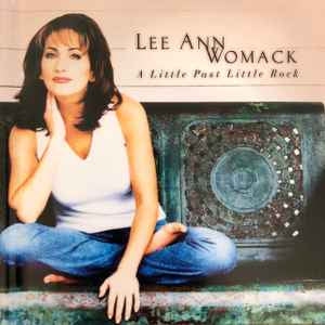 Lee Ann Womack ‎– A Little Past Little Rock [CD]