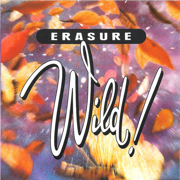 Erasure : Wild! (CD, Album, Club, RE)