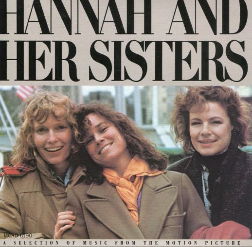 Various : Hannah And Her Sisters (A Selection Of Music From The Motion Picture) (CD)