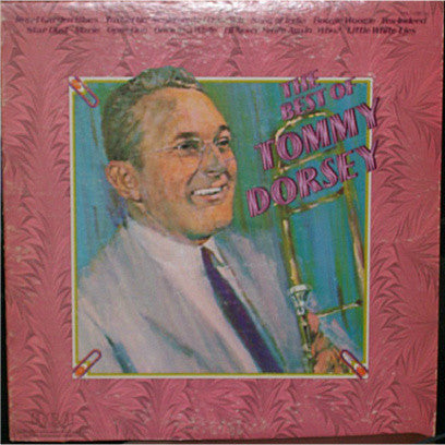 Tommy Dorsey And His Orchestra : The Best Of Tommy Dorsey (LP, Comp, RE)