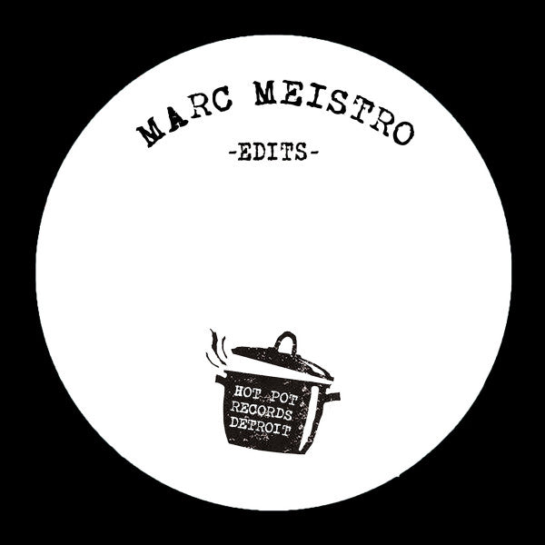 Marc Meistro : Hot Pot Edits (12", EP)