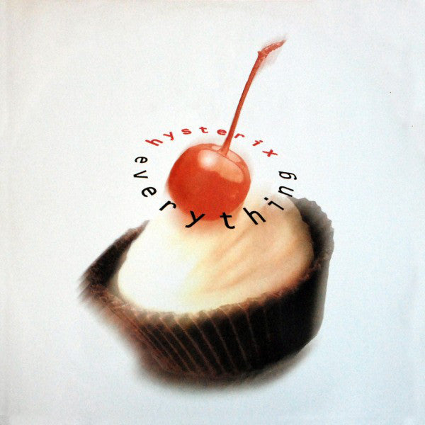 Hysterix : Everything (12")