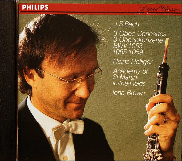 J.S.  Bach* - Heinz Holliger, Academy Of St. Martin-in-the-Fields*, Iona Brown : 3 Oboe Concertos = 3 Oboenkonzerte (BWV 1053, 1055, 1059) (CD, Album, RE, EDC)
