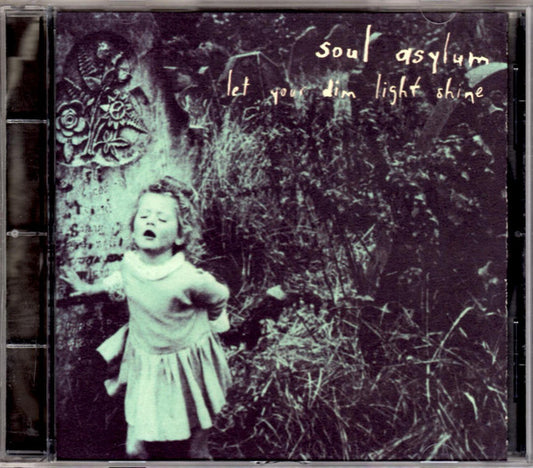 Soul Asylum (2) : Let Your Dim Light Shine (CD, Album)