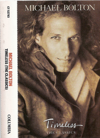Michael Bolton : Timeless (The Classics) (Cass, Album)