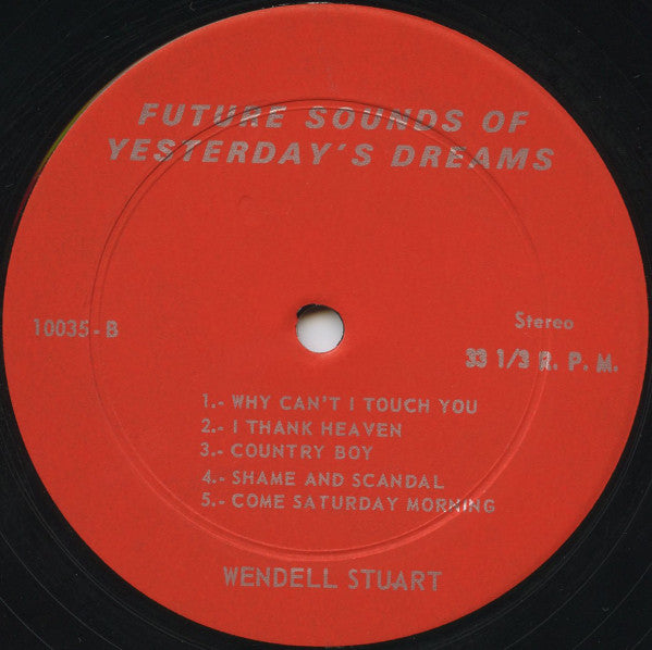 Wendell Stuart : The Future Sounds Of Yesterdays Dreams (LP)