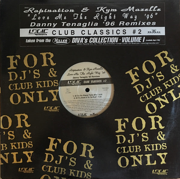 Rapination & Kym Mazelle : Love Me The Right Way '96 - Danny Tenaglia '96 Remixes - Club Classics #2 (12")