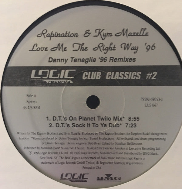 Rapination & Kym Mazelle : Love Me The Right Way '96 - Danny Tenaglia '96 Remixes - Club Classics #2 (12")