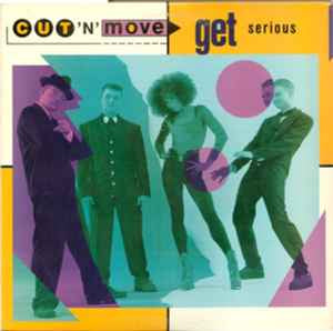 Cut 'N' Move ‎– Get Serious [12]