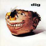Dig : Dig (CD, Album)