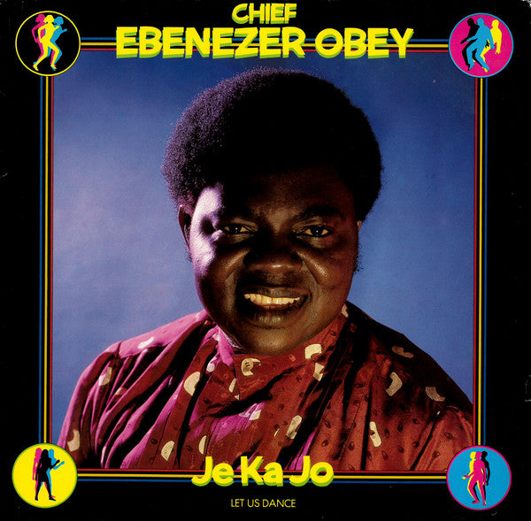 Ebenezer Obey : Je Ka Jo (Let Us Dance) (LP, Album)