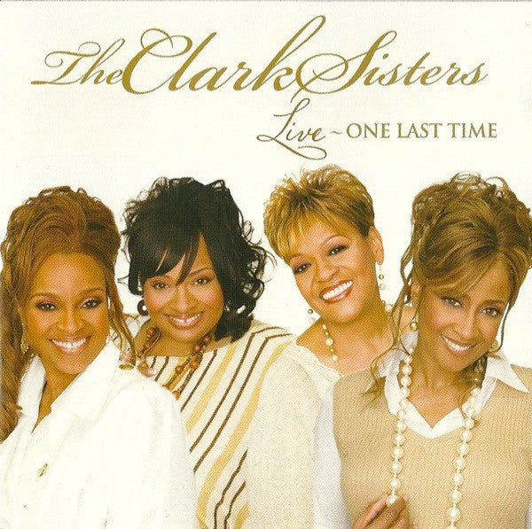 The Clark Sisters : Live - One Last Time (CD, Album)