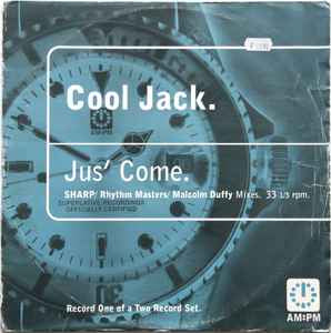 Cool Jack ‎– Jus' Come (Sharp / Rhythm Masters / Malcolm Duffy Mixes) [Import 12]