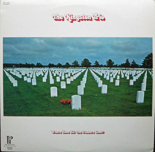 The Kingston Trio* : Where Have All The Flowers Gone (LP, Album, RE)