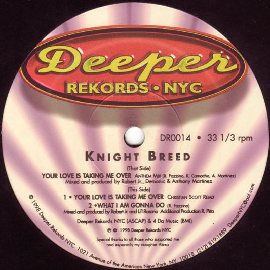 Knight Breed : Your Love Is Taking Me Over / What I Am Gonna Do (12")