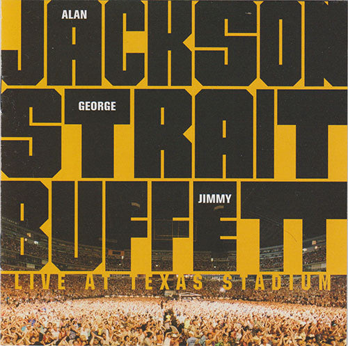 Alan Jackson (2) / George Strait / Jimmy Buffett : Live At Texas Stadium (CD, Album)