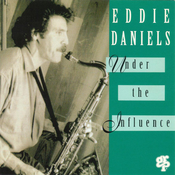 Eddie Daniels : Under The Influence (CD, Album)