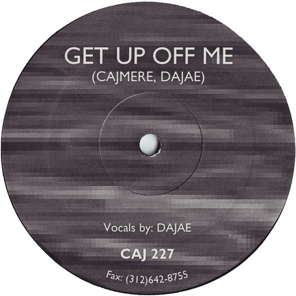 Cajmere, Dajaé : Get Up Off Me (12")