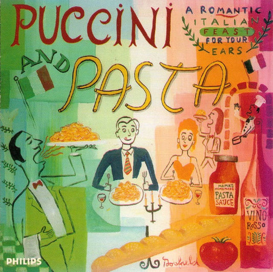 Various : Puccini And Pasta - A Romantic Italian Feast For Your Ears (CD, Comp)