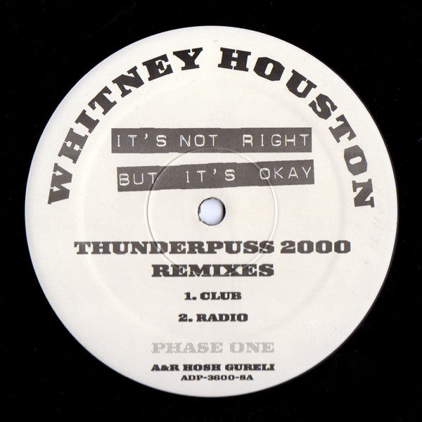 Whitney Houston : It's Not Right But It's Okay (Phase One) (Thunderpuss 2000 Remixes) (12", Promo)