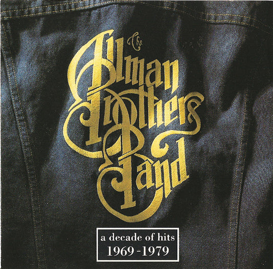 The Allman Brothers Band : A Decade Of Hits 1969-1979 (CD, Comp, Club, RE)