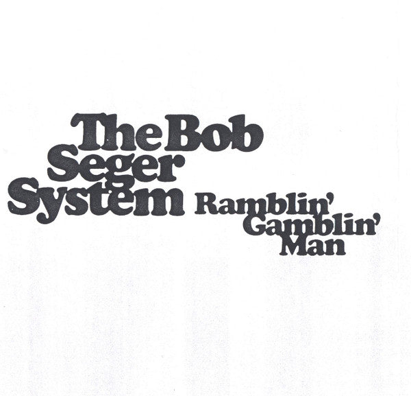 The Bob Seger System* : Ramblin' Gamblin' Man (CD, Album, RE)