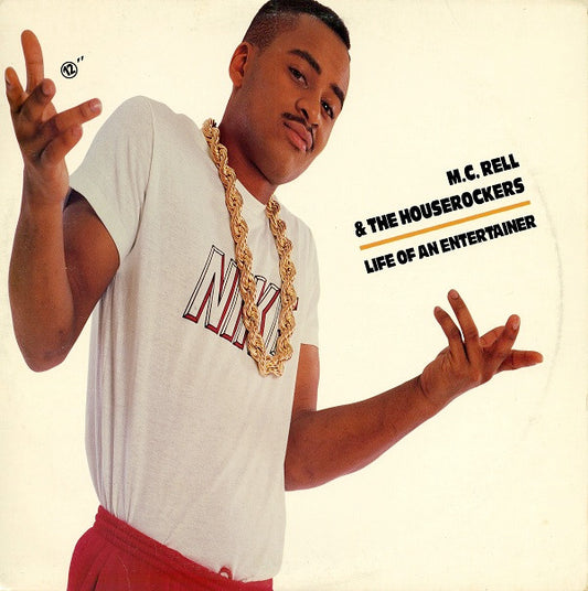 MC Rell & The Houserockers : Life Of An Entertainer (12")