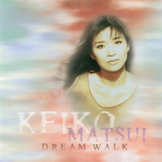 Keiko Matsui : Dream Walk (CD, Album, Enh)