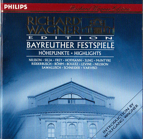 Richard Wagner - Orchester der Bayreuther Festspiele, Nilsson*, Silja*, Frey*, Hofmann*, Jung*, McIntyre*, Ridderbusch*, Böhm*, Boulez*, Levine*, Nelsson*, Sawallisch*, Schneider*, Varviso* : Bayreuther Festspiele - Höhepunkte = Highlights (CD, Comp)