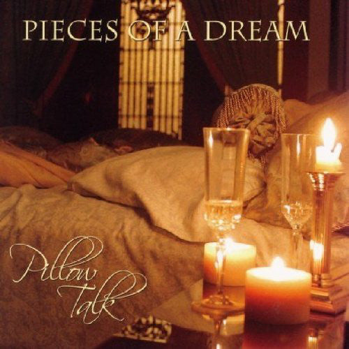 Pieces Of A Dream : Pillow Talk (CD, Album)