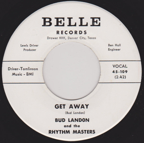 Bud Landon And The Rhythm Masters* : Get Away / Six Mile Climb (7", Single)