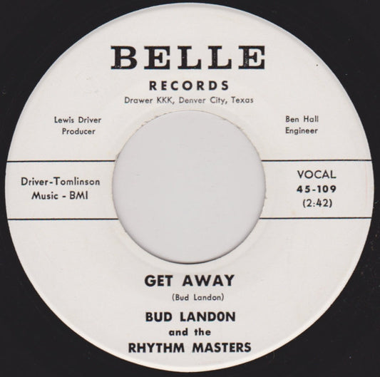 Bud Landon And The Rhythm Masters* : Get Away / Six Mile Climb (7", Single)