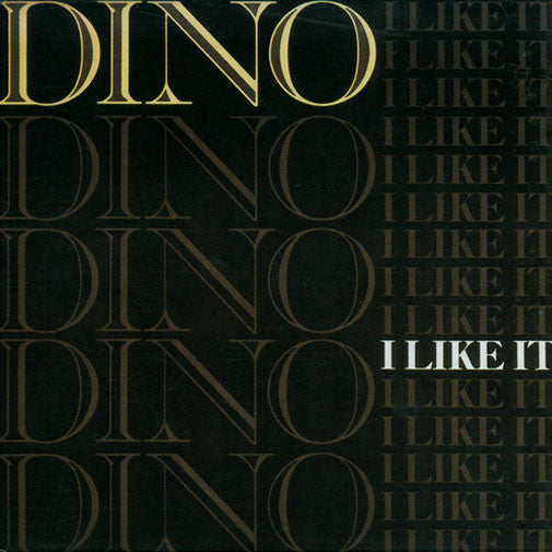 Dino (2) : I Like It (12")