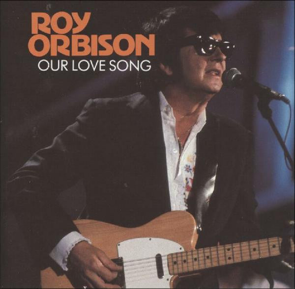 Roy Orbison : Our Love Song (CD, Comp)