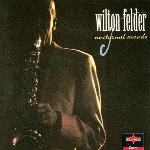 Wilton Felder : Nocturnal Moods (CD, Album)