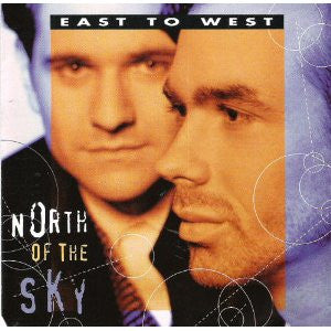 East To West : North Of The Sky (CD, Album)