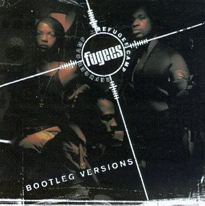 Fugees (Refugee Camp)* : Bootleg Versions (CD, Comp)