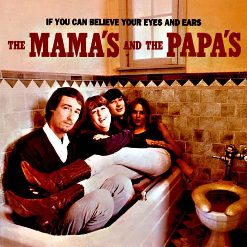 The Mama's And The Papa's* : If You Can Believe Your Eyes And Ears (CD, Album, RE, RM)