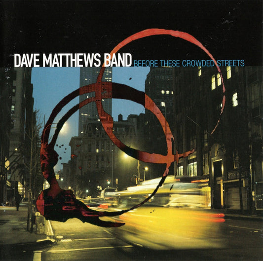 Dave Matthews Band : Before These Crowded Streets (CD, Album)