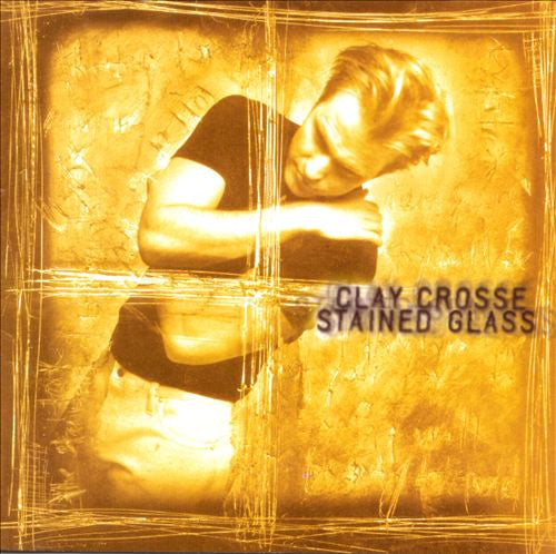 Clay Crosse : Stained Glass (HDCD, Album)